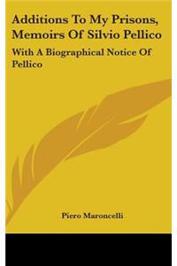 Additions To My Prisons, Memoirs Of Silvio Pellico