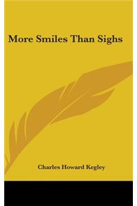 More Smiles Than Sighs