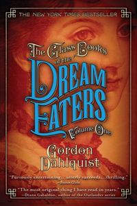 Glass Books of the Dream Eaters, Volume One