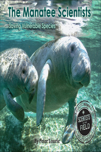 Manatee Scientists: The Science of Saving the Vulnerable