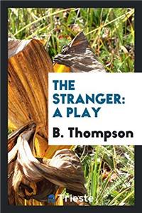 The Stranger: A Play