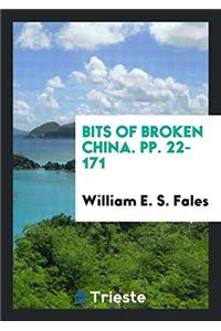 Bits of Broken China. pp. 22-171