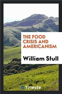 THE FOOD CRISIS AND AMERICANISM