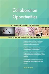 Collaboration Opportunities A Complete Guide - 2019 Edition