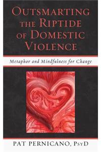Outsmarting the Riptide of Domestic Violence