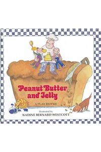 Peanut Butter and Jelly: A Play Rhyme
