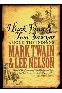 Huck Finn and Tom Sawyer Among the Indians