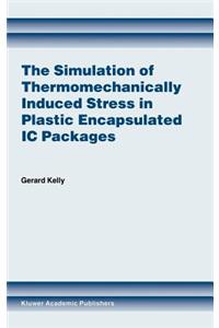 Simulation of Thermomechanically Induced Stress in Plastic Encapsulated IC Packages