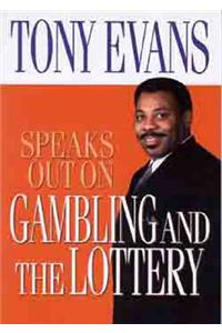 Tony Evans Speaks Out on Gambling and the Lottery