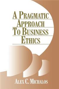 Pragmatic Approach to Business Ethics