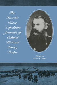 Powder River Expedition Journals of Colonel Richard Irving Dodge