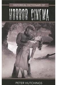 Historical Dictionary of Horror Cinema