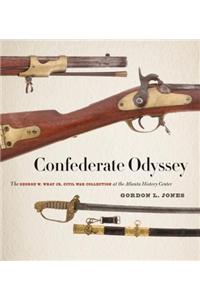 Confederate Odyssey: The George W. Wray Jr. Civil War Collection at the Atlanta History Center
