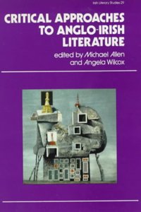 Critical Approaches to Anglo-Irish Literature