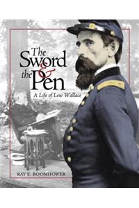 The Sword and the Pen: A Life of Lew Wallace