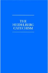 The Heidelberg Catechism