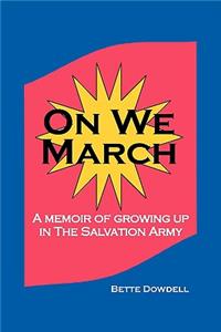 On We March: A Memoir of Growing Up in the Salvation Army