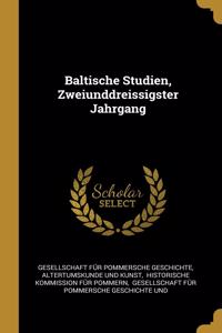 Baltische Studien, Zweiunddreissigster Jahrgang