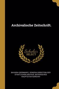 Archivalische Zeitschrift.