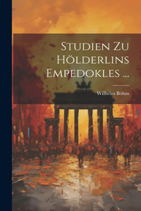 Studien Zu Hölderlins Empedokles ...