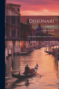 Disionari; piemontèis, italian, latin e fransèis; Volume 02