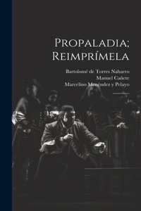 Propaladia; reimprímela