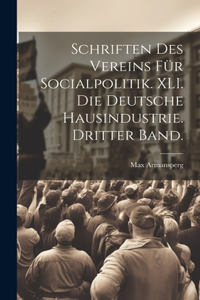 Schriften des Vereins für Socialpolitik. XLI. Die deutsche Hausindustrie. Dritter Band.