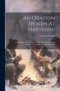 Oration Spoken At Hartford