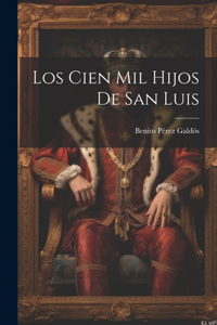 Cien Mil Hijos De San Luis