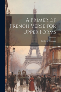 Primer of French Verse for Upper Forms