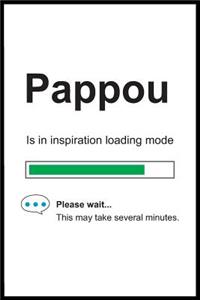Pappou is in Inspiration Loading Mode