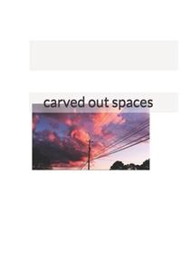 carved out spaces