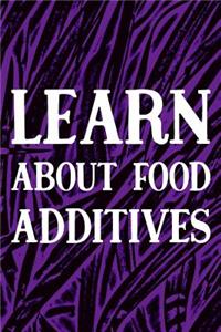 Learn About Food Additives