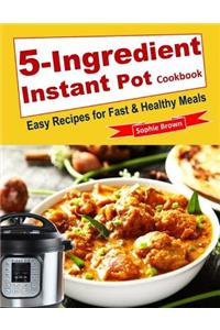 5-Ingredient Instant Pot Cookbook