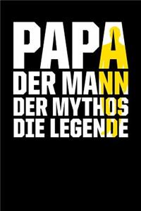 Papa der Mann der Mythos die Legende