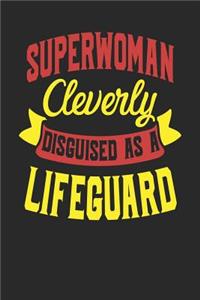 Superwoman Cleverly Disguised As A Lifeguard