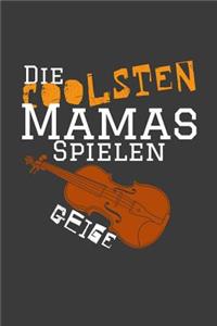 Die coolsten Mamas spielen Geige