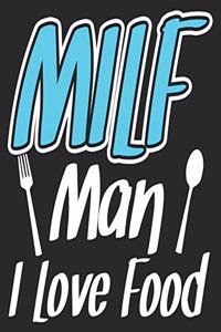 MILF Man I love Food