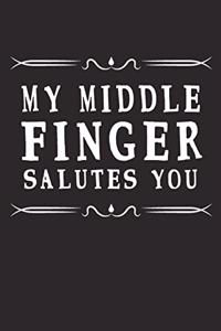 My Middle Finger Salutes You