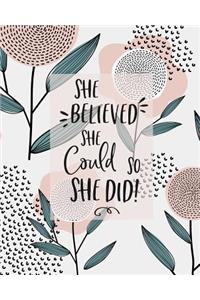 She Believed She Could, So She Did!