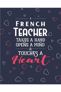A French Teacher Takes A Hand Opens A Mind & Touches A Heart