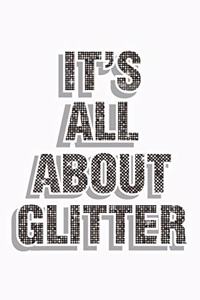 It's All About Glitter