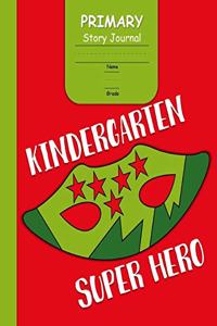 Kindergarten Super Hero Primary Story Journal