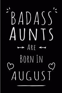 Badass Aunts Are Born In August