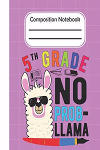 5th Grade No Prob Llama - Composition Notebook
