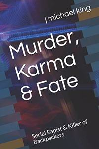 Murder, Karma & Fate