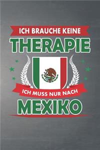 Ich brauche keine Therapie ich muss nur nach Mexiko