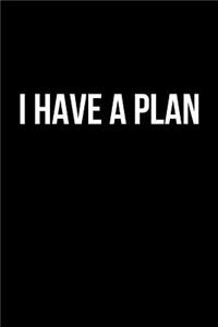 I Have a Plan Journal