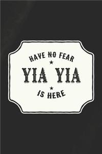 Have No Fear Yia Yia Is Here
