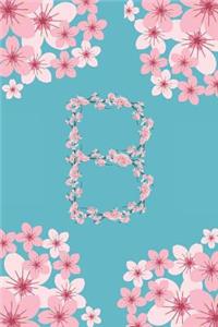 B Monogram Letter B Cherry Blossoms Journal Notebook